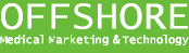 OFFSHORE Medical Marketing & Technology